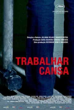 Постер: Каторга / Trabalhar Cansa (2011)