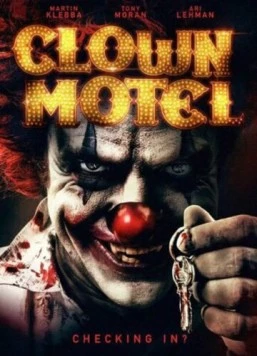Постер: Мотель клоунов: Восставшие / Clown Motel: Spirits Arise (2019)