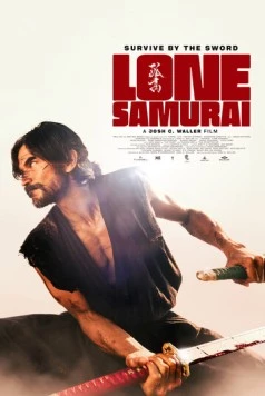 Постер: Одинокий самурай / Lone Samurai (2025)