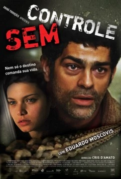 Постер: Без контроля / Sem Controle (2007)