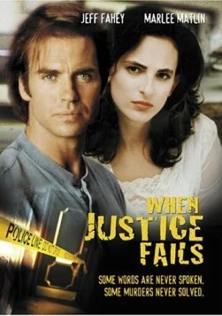 Постер: Падшее правосудие / When Justice Fails (1999)
