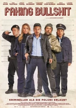 Постер: Полный бред - криминальнее некуда! / Faking Bullshit - Krimineller als die Polizei erlaubt! (2020)