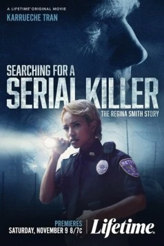Постер: В поисках серийного убийцы: История Реджины Смит / Searching for a Serial Killer: The Regina Smith Story (2024)