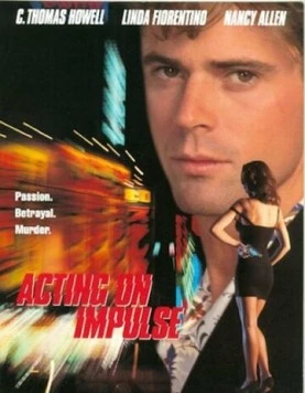 Постер: Розы мертвы / Acting on Impulse (1993)