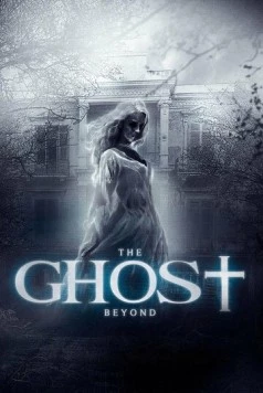 Постер: Призрак по ту сторону / The Ghost Beyond (2018)