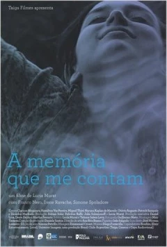 Постер: Чужие воспоминания / A Memória que me Contam (2012)