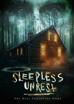 Постер: Бессонные ночи: Настоящий дом с привидениями / The Sleepless Unrest: The Real Conjuring Home (2021)