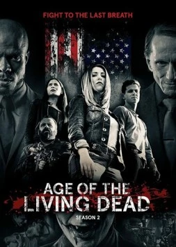 Постер: Эпоха живых мертвецов / Age of the Living Dead (2018)