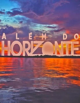 Постер: За горизонтом / Além do Horizonte (2013)