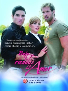 Постер: Под вожжами любви / Bajo las riendas del amor (2007)
