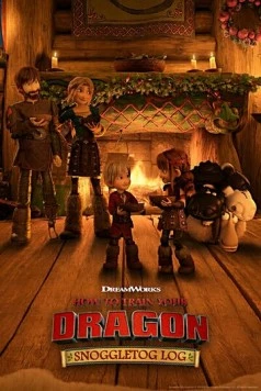 Постер: Как приручить дракона: Журнал Сноглтога / How to Train Your Dragon: Snoggletog Log (2019)