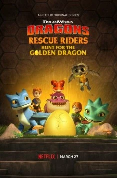 Постер: Драконы. Команда спасения: Охота за золотым драконом / Dragons: Rescue Riders - Hunt for the Golden Dragon (2020)