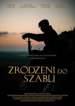 Постер: Рожденный с саблей / Zrodzeni do szabli (2019)