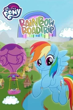 Постер: Мой маленький пони: Путешествие по радуге / My Little Pony: Rainbow Roadtrip (2019)