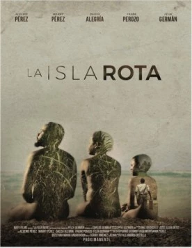 Постер: Прогнивший остров / La isla rota (2018)