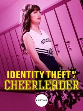 Постер: Украденная у чирлидерши личность / Identity Theft of a Cheerleader (2019)