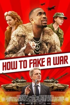 Постер: Как сымитировать войну / How to Fake a War (2019)