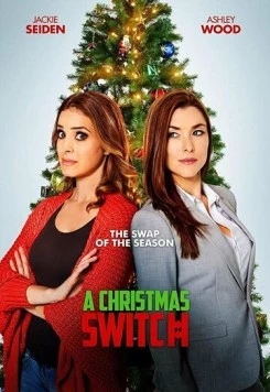 Постер: Рождественский обмен / A Christmas Switch (2018)