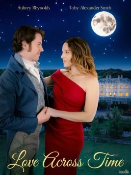 Постер: Любовь сквозь время / Love Across Time (2024)