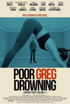 Постер: Бедняга Грег идёт ко дну / Poor Greg Drowning (2018)