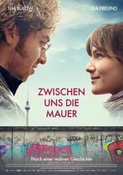 Постер: Стена между нами / Zwischen uns die Mauer (2019)