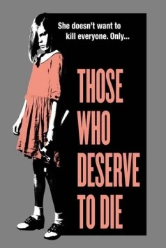Постер: Те, кто заслуживают смерти / Those Who Deserve to Die (2019)