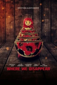 Постер: Там, где мы исчезнем / Where We Disappear (2019)
