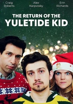Постер: Возвращение рождественского малыша / The Return of The Yuletide Kid (2019)