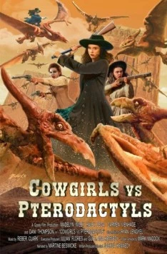 Постер: Ковбойши против птеродактилей / Cowgirls vs. Pterodactyls (2021)