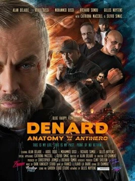 Постер: Анатомия антигероя: Денард / Denard Anatomy of An Antihero (2019)