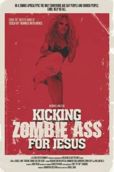 Постер: Ожившие мертвецы в Далласе / Kicking Zombie Ass for Jesus (2017)