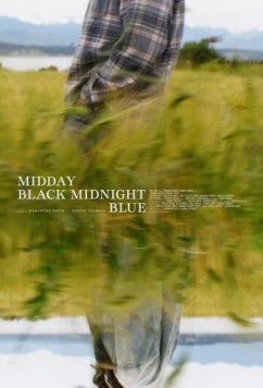 Постер: Полуденный черный, полуночный синий / Midday Black Midnight Blue (2022)