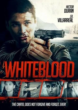 Постер: Белая кровь / Whiteblood (2017)