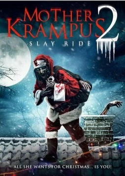Постер: Мать Крампуса 2: Убийственная поездка / Mother Krampus 2: Slay Ride (2018)