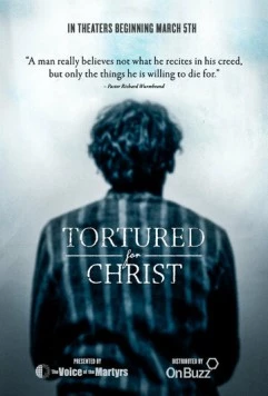 Постер: Пытаемы за Христа / Tortured for Christ (2018)