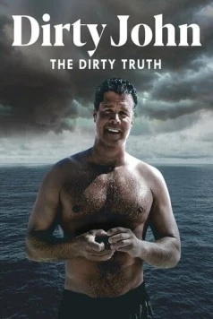 Постер: Джон. Грязная истина / Dirty John: The Dirty Truth (2019)