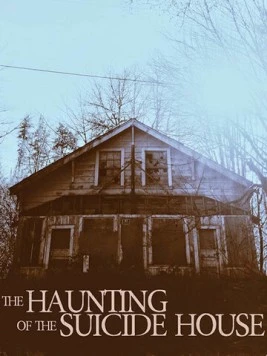 Постер: Дом самоубийц / The Haunting of the Suicide House (2019)