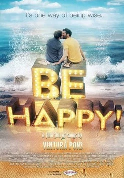 Постер: Будь счастлив! / Be Happy! (the musical) (2019)