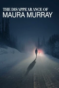 Постер: Исчезновение Моры Мюррей / The Disappearance of Maura Murray (2017)