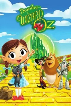 Постер: Дороти и Волшебник Страны Оз / Dorothy and the Wizard of Oz (2017)