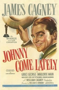 Постер: Джонни приходит поздно / Johnny Come Lately (1943)