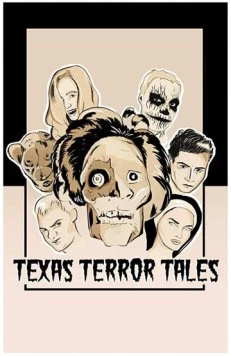 Постер: Техасские страшилки / Texas Terror Tales (2017)