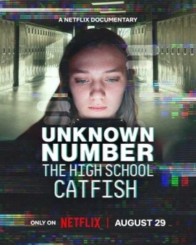 Постер: Неизвестный номер: Школьный фейк / Unknown Number: The High School Catfish (2025)