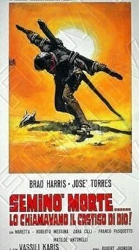 Постер: Сеющий смерть... тебя накажет Господь! / Seminò morte... lo chiamavano il Castigo di Dio! (1972)
