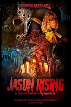 Постер: Пятница 13-е: Возрождение Джейсона / Jason Rising: A Friday the 13th Fan Film (2021)