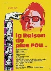 Постер: Самая безумная причина / La raison du plus fou (1973)