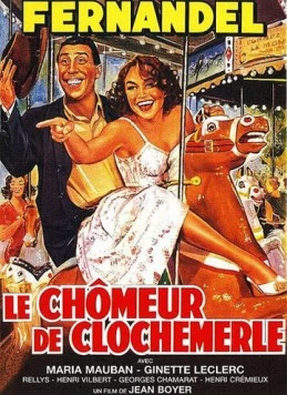 Постер: Безработный из Клошмерля / Le chômeur de Clochemerle (1957)