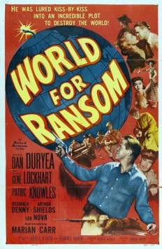 Постер: Мир за выкуп / World for Ransom (1954)