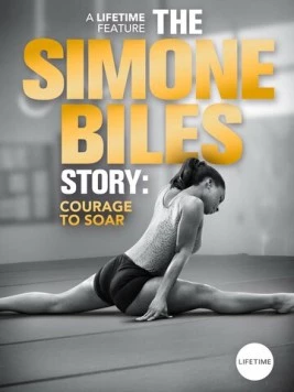 Постер: Симона Байлз: Смелость взлететь / The Simone Biles Story: Courage to Soar (2018)