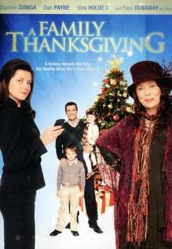 Постер: Семья благодарения / A Family Thanksgiving (2010)